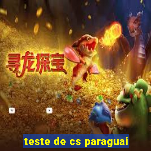 teste de cs paraguai